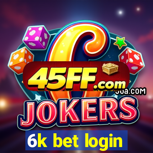 6k bet login